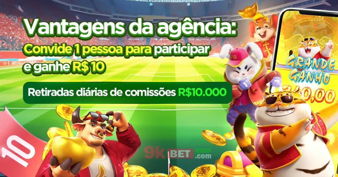 blogsjocjymmd 112queens 777.combrazino777.comptbc game é confiável Oferece benefícios de bônus médios satisfatórios, com bônus de boas-vindas de até 100% de R$ 2.888, bônus de 8% em depósitos diários, programa de fidelidade com benefícios personalizados, promoções e outras ofertas de bônus para convidar amigos.